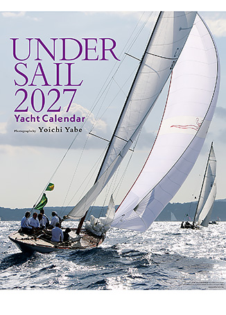 舵社オリジナル・ヨットカレンダー「アンダーセイル2027」